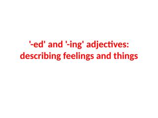 ed_ and _-ing_ adjectives.pptx
