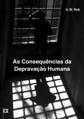 As Consequências da Depravação Humana.pdf