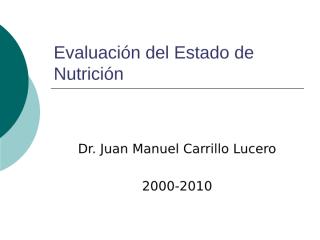 Evaluación del Estado de Nutrición  hoy.ppt