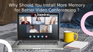 Why Should You Install More Memory for Better Video Conferencing.pptx