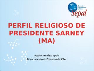 Perfil Religioso de Presidente Sarney.pptx